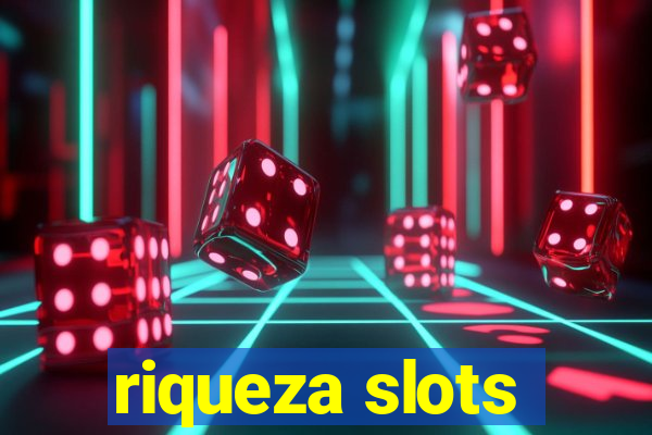 riqueza slots